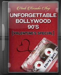 Unforgettable Bollywood 90s - Valentines Special - MP3 +  VIDEO