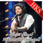 Aaj Jaane Ki Zidd Na Karo (Unplugged) - MP3 + VIDEO