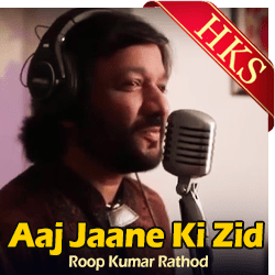  Aaj Jaane Ki Zid (Full Version) MP3 Karaoke