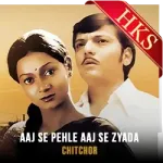 Aaj Se Pehle Aaj Se Zyada - MP3 + VIDEO