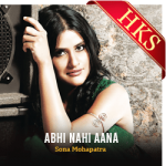 Abhi Nahi Aana - MP3 + VIDEO