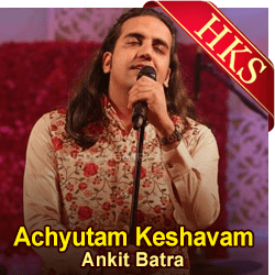 Achyutam Keshavam (Ankit Batra) - MP3 + VIDEO