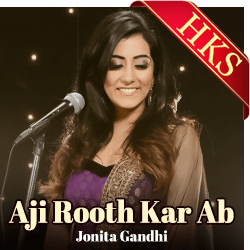 Aji Rooth Kar Ab (Unplugged) - MP3 + VIDEO