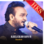 Albela Sajan Aayo Ri (Live) - MP3