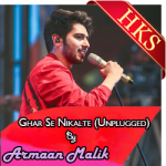 Ghar Se Nikalte Hi (Unplugged) - MP3 + VIDEO