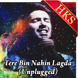 Tere Bin Nahin Lagda (Unplugged) - MP3 + VIDEO