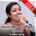 Bahon Mein Chale Aao (Cover) - MP3 + VIDEO
