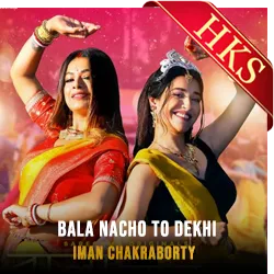 Bala Nacho To Dekhi (Without Chorus) - MP3