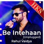 Be Intehaan (Unplugged) - MP3 + VIDEO