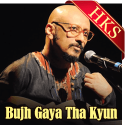 Bujh Gaya Tha Kyun - MP3 + VIDEO