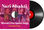 Nari Shakti - Women's Day Special Song Karaoke Bundle - MP3 + VIDEO