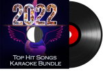 2022 Top Hit Songs Karaoke Bundle - MP3 + VIDEO