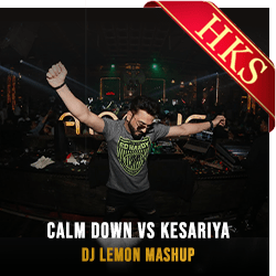 Calm Down vs Kesariya - MP3 + VIDEO