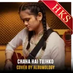 Chaha Hai Tujhko (Reggae Ska Version) (Without Chorus) - MP3