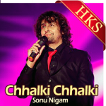 Chhalki Chhalki - MP3 + VIDEO