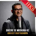 Dheere Se Muskura Ke - MP3