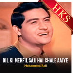 Dil Ki Mehfil Saji Hai Chale Aaiye - MP3 + VIDEO