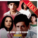 Do Naina aur Ek Kahani - MP3