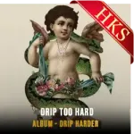 Drip Too Hard (High Quality) - MP3