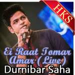 Ei Raat Tomar Amar (Live) - MP3