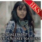 Ek Ajnabee Haseena (Start Something Fresh) - MP3
