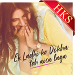 Ek Ladki Ko Dekha To Aisa Laga(Title) - MP3 + VIDEO