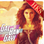 Gal Ban Gayi - MP3