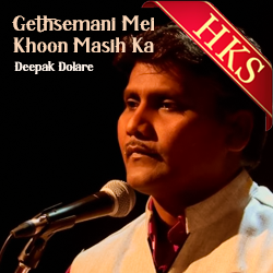 Gethsemani Mei Khoon Masih Ka (Hindi Christian) - MP3