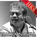 Halka Sa Ek Nasha - MP3