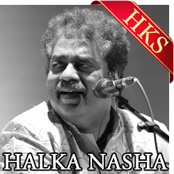  Halka Sa Ek Nasha Video Karaoke with Lyrics