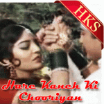 Kaanch Ki Choodiyaan - MP3 +  VIDEO