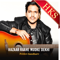 Hazaar Raahe Mudke Dekhi - MP3 + VIDEO