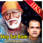 Hey Sai Ram (Om Sai Namoh) - MP3 + VIDEO