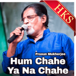 Hum Chahe Ya Na Chahe - MP3