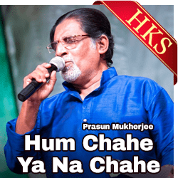  Hum Chahe Ya Na Chahe MP3 Karaoke