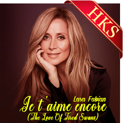  Je t'aime encore (The Love Of Tired Swans) MP3 Karaoke