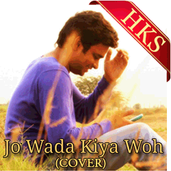 Jo Waada Kiya Woh (Cover) - MP3