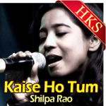 Kaise Ho Tum (Cover) - MP3 + VIDEO