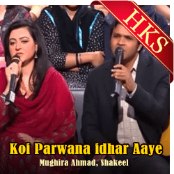 Koi Parwana idhar Aaye (Pakistani) - MP3 + VIDEO