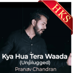 Kya Hua Tera Waada (Unplugged) - MP3