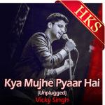 Kya Mujhe Pyaar Hai (Unplugged) - MP3