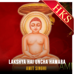 Lakshya Hai Uncha (High Quality) - MP3 + VIDEO