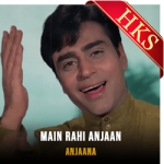 Main Rahi Anjaan (High Quality) - MP3
