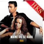 Maine Dil Se Kaha (Different Version) - MP3