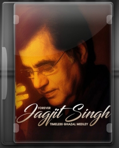 Forever Jagjit - Timeless Ghazals Medley - MP3