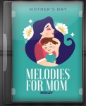 Melodies For Mom (Medley) - MP3 + VIDEO