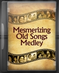 Mesmerizing Old Songs Medley - MP3 + VIDEO