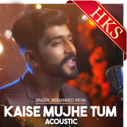 Kaise Mujhe Tum (Acoustic) - MP3 + VIDEO
