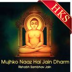 Mujhko Naaz Hai Jain Dharm Pe - MP3 + VIDEO