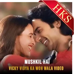  Mushkil Hai Video Karaoke with Lyrics